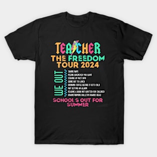 Teacher The Freedom Tour 2024 Summer Last Day Of School T-Shirt